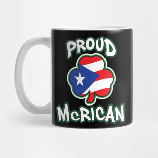 Proud McRican Irish and Puerto Rican Saint Patricks Day Mug